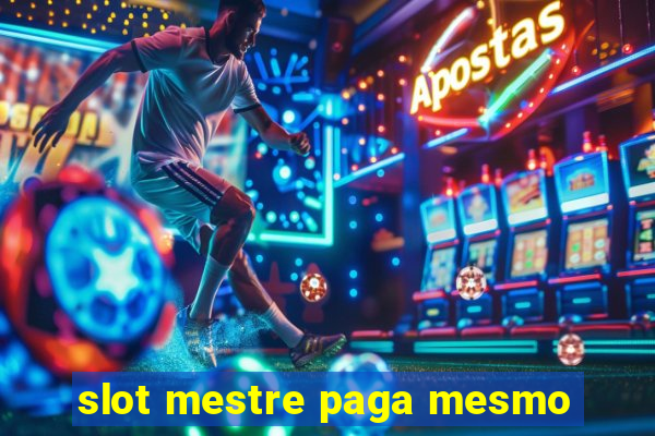 slot mestre paga mesmo